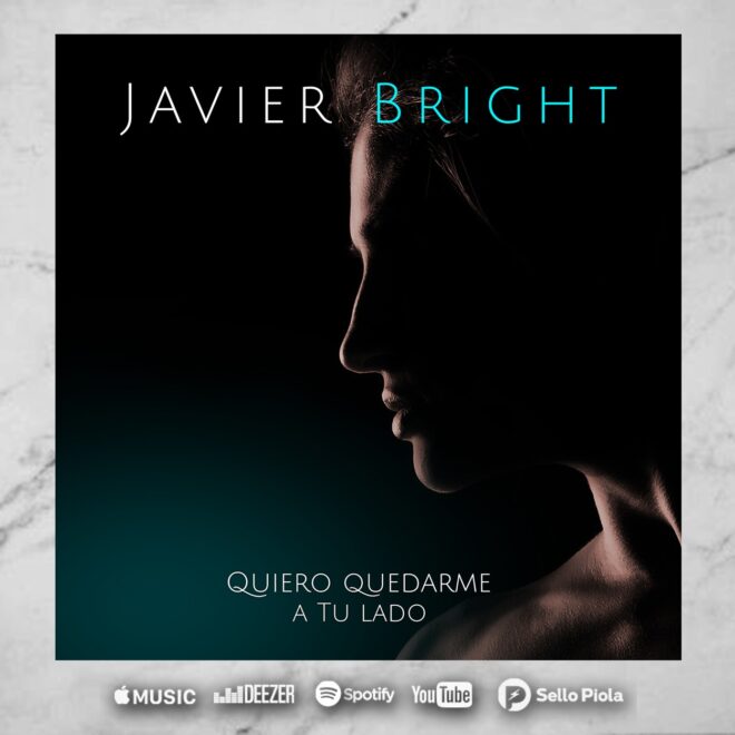 “Quiero Quedarme a Tu Lado” Javier Bright