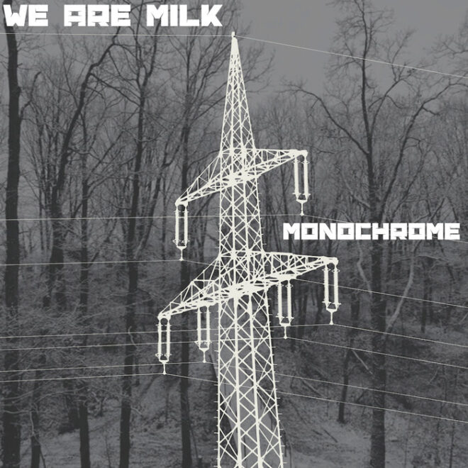 We Are MILK Lanza Su Electrizante EP «MONOCHROME» Masterizado por Ted Jensen