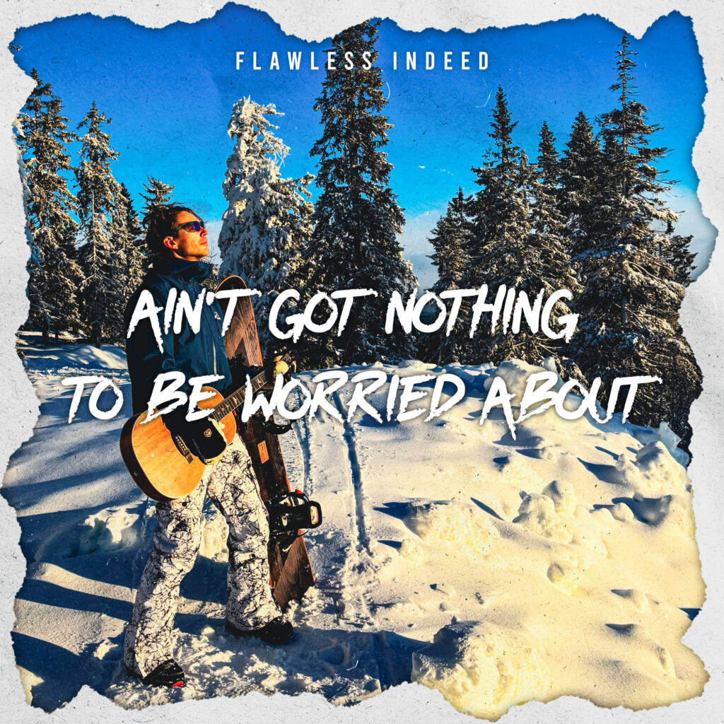 Flawless Indeed | Ain’t Got Nothing To Be Worried About | Erik Jonassen | Swedish Indie Folk