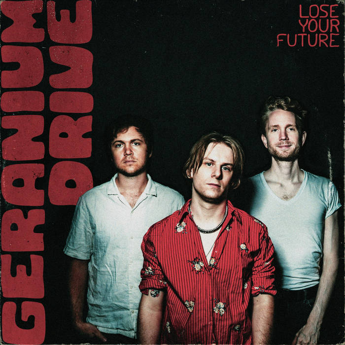Geranium Drive | Lose Your Future | Texas indie rock scene